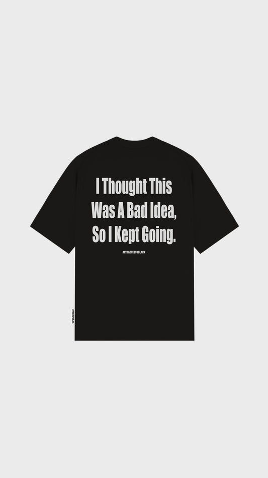 The Bad Idea Oversized Tee - Attractedtoblack